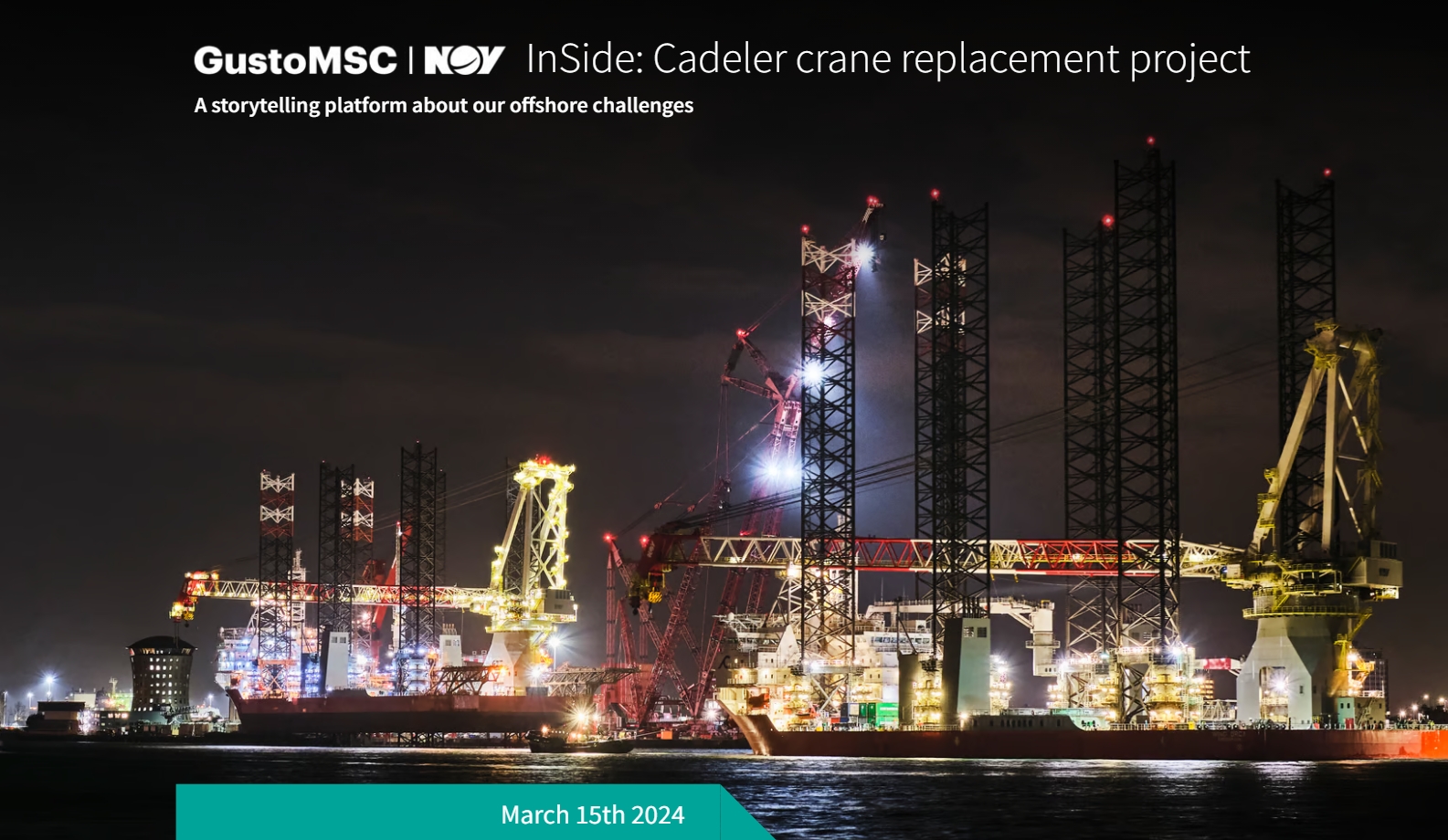 GustoMSC NOV Inside:  Cadeler crane replacement project   A storytelling platfor...